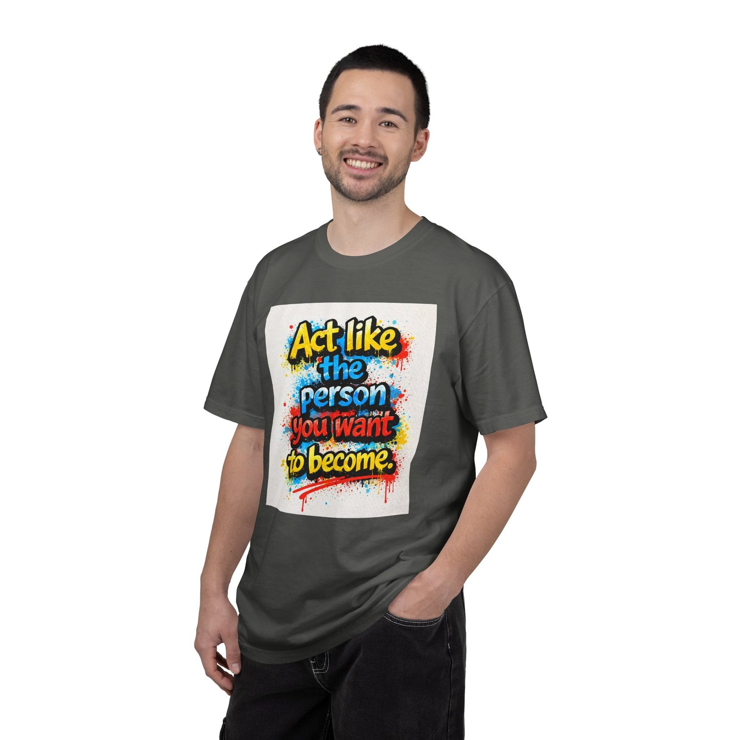 Motivational Graffiti T-Shirt – "Act Like the Person You Want to Become"