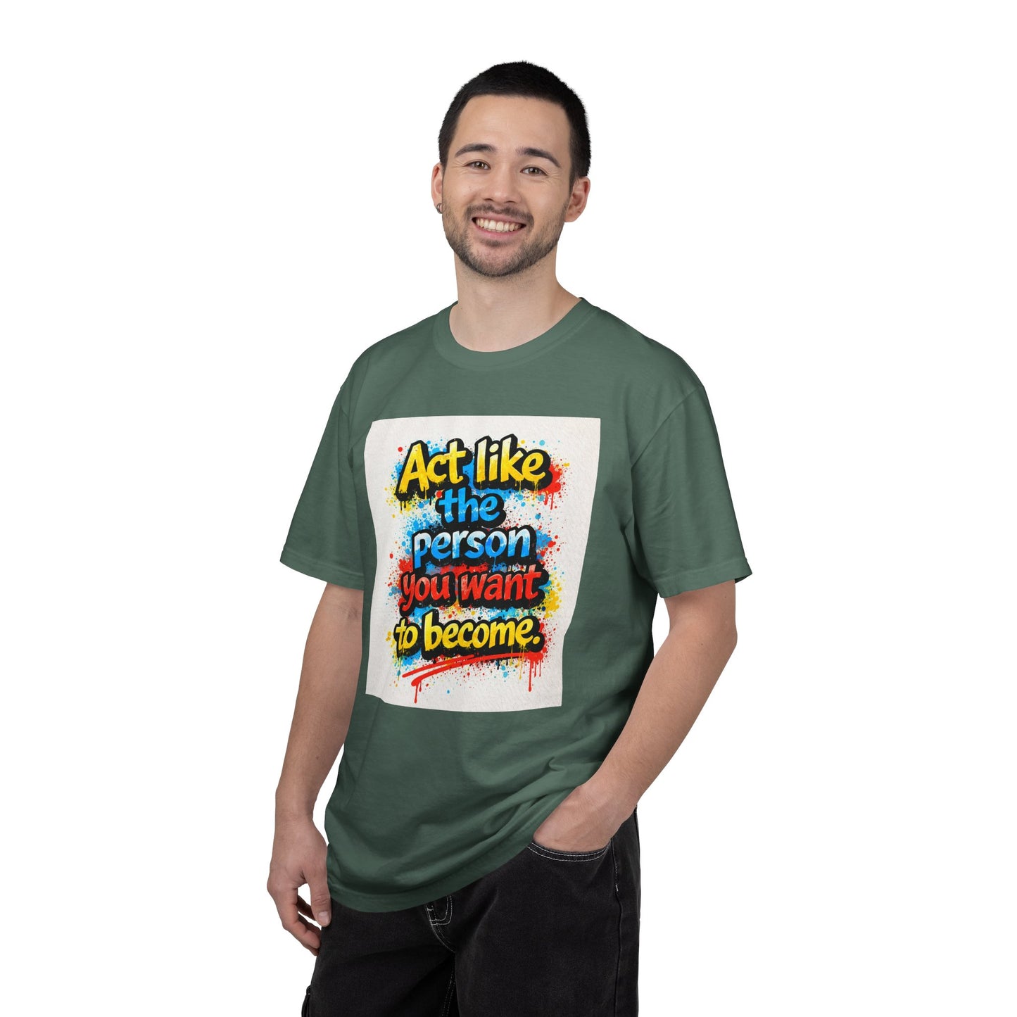 Motivational Graffiti T-Shirt – "Act Like the Person You Want to Become"
