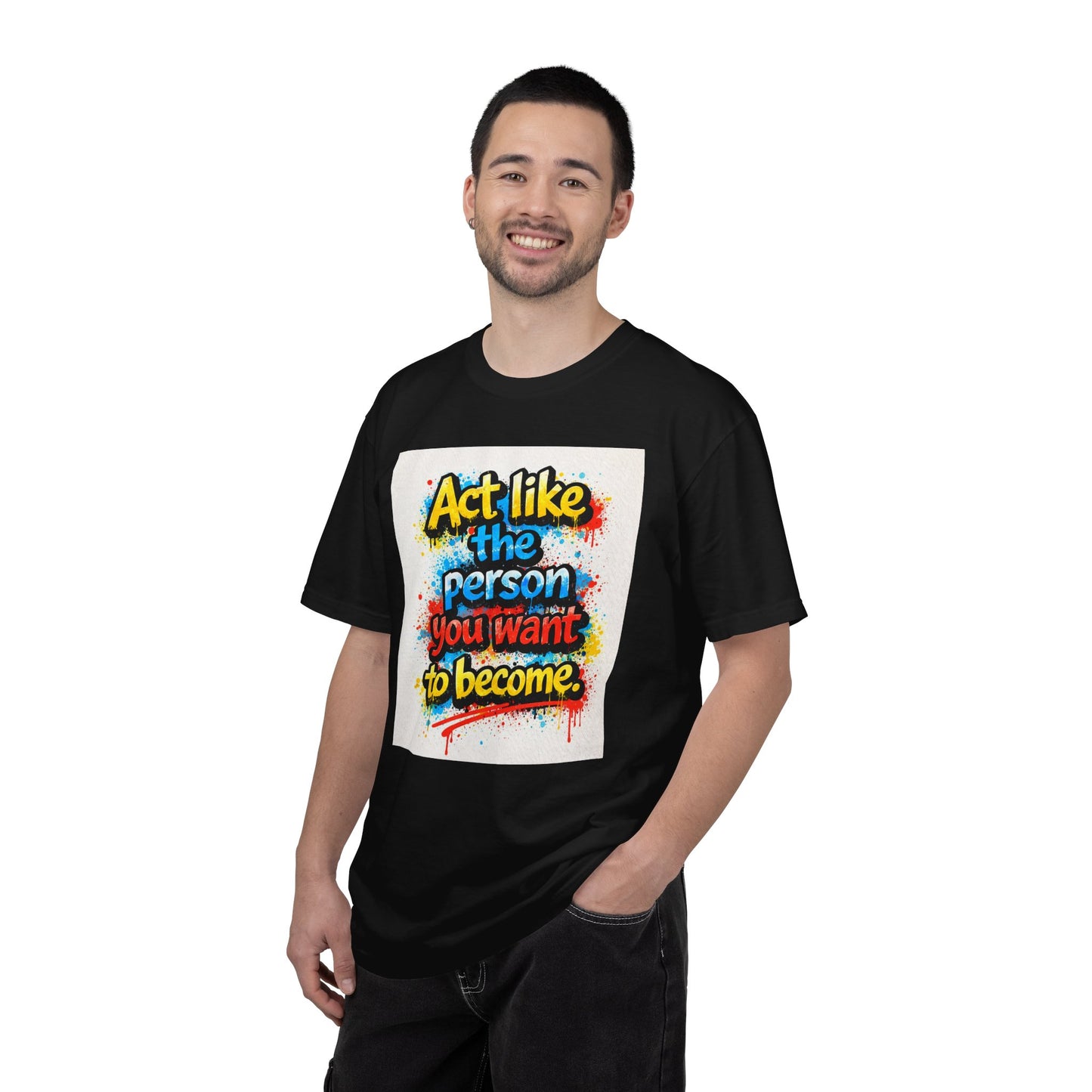 Motivational Graffiti T-Shirt – "Act Like the Person You Want to Become"