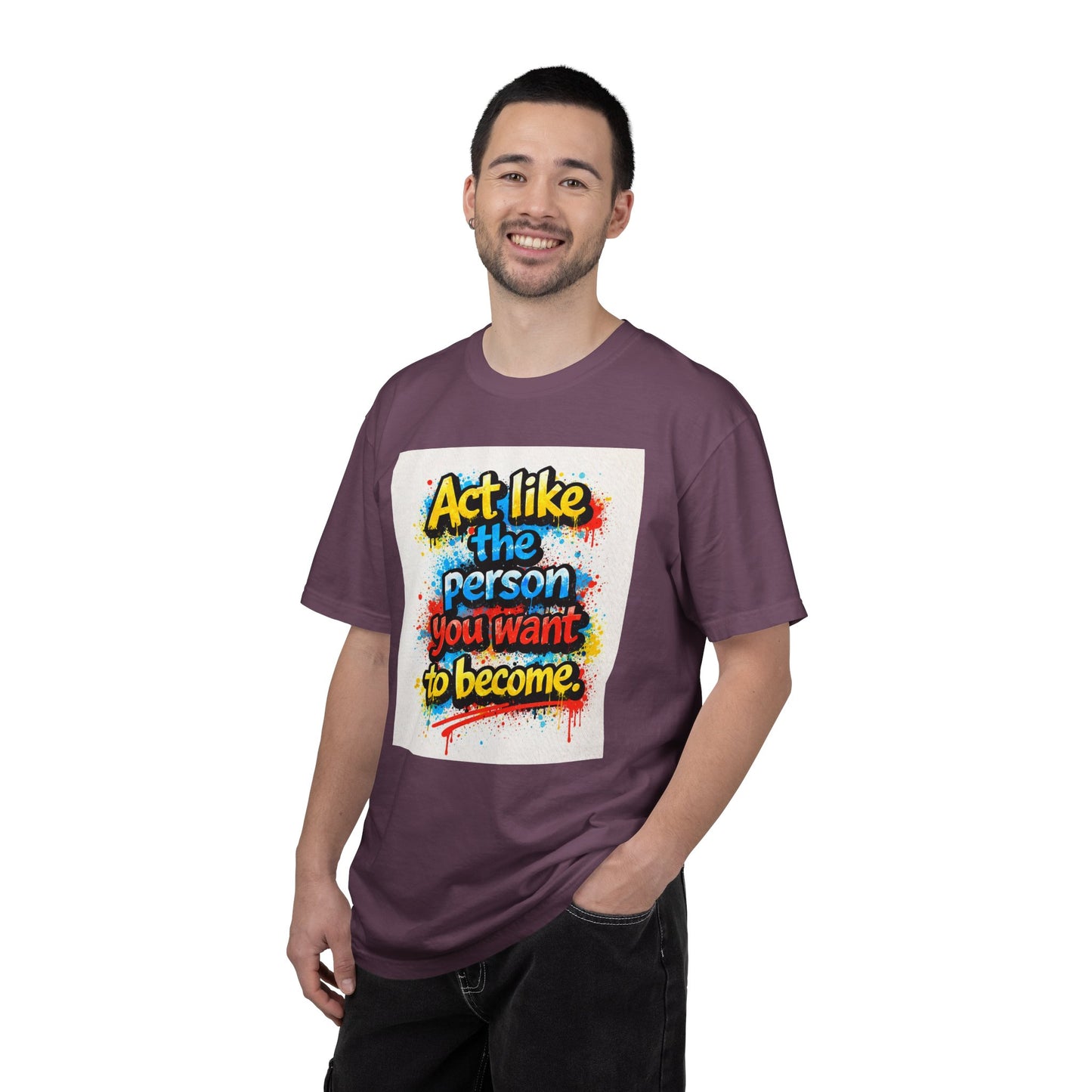 Motivational Graffiti T-Shirt – "Act Like the Person You Want to Become"