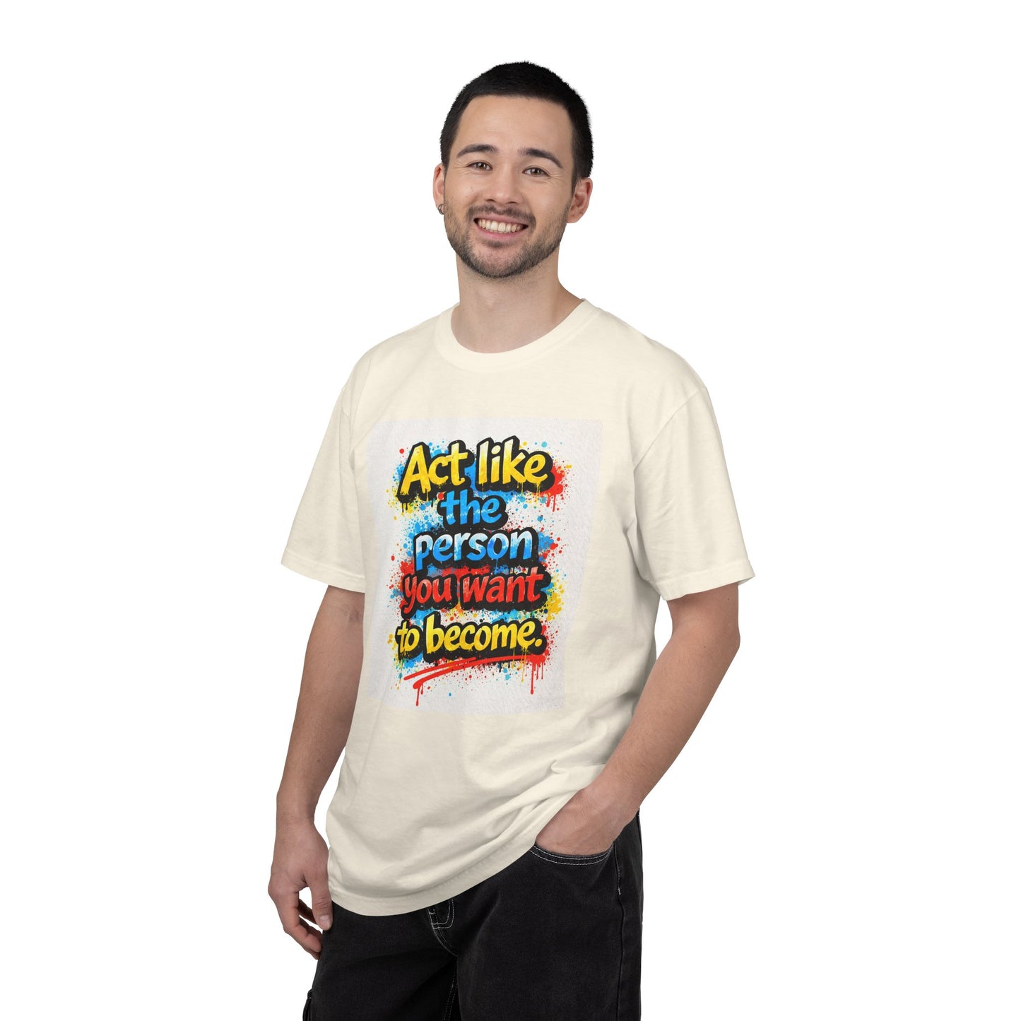 Motivational Graffiti T-Shirt – "Act Like the Person You Want to Become"