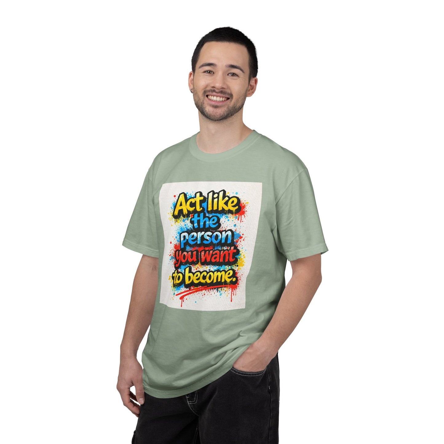 Motivational Graffiti T-Shirt – "Act Like the Person You Want to Become"